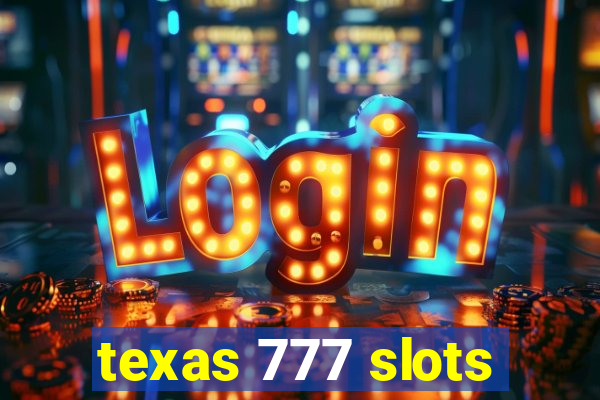 texas 777 slots